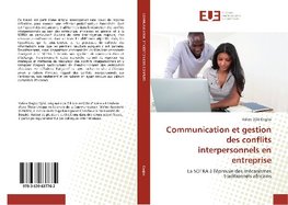 Communication et gestion des conflits interpersonnels en entreprise