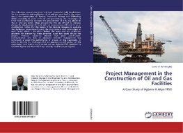 Project Management in the Construction of Oil and Gas Facilities