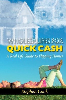 WHOLESALING FOR QUICK CASH