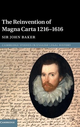 The Reinvention of Magna Carta 1216-1616