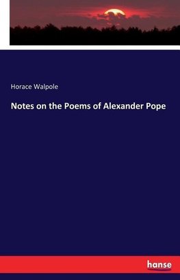 Notes on the Poems of Alexander Pope