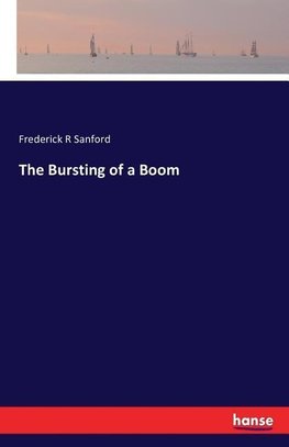 The Bursting of a Boom