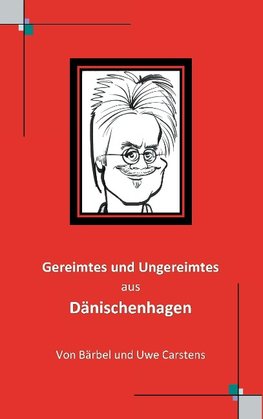 Gereimtes und Ungereimtes aus Dänischenhagen