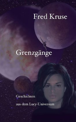 Grenzgänge - Geschichten aus dem Lucy-Universum