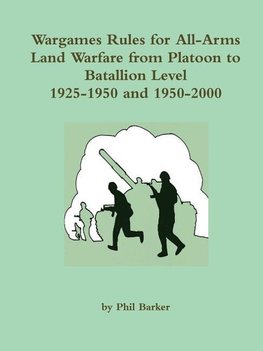 Wargames Rules for All-arms Land Warfare from Platoon to Battalion Level.