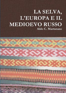 LA SELVA, L'EUROPA E IL MEDIOEVO RUSSO