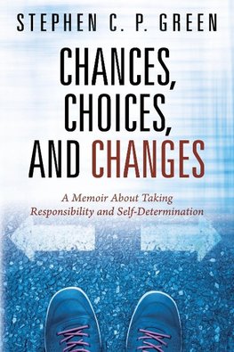 Chances, Choices, and Changes