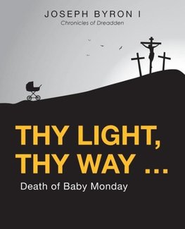 Thy Light, Thy Way ...