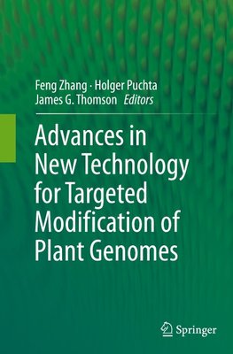 Advances in New Technology for Targeted Modification of Plant Genomes