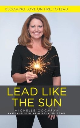 Lead Like The Sun