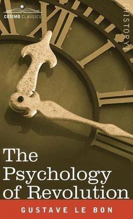 The Psychology of Revolution