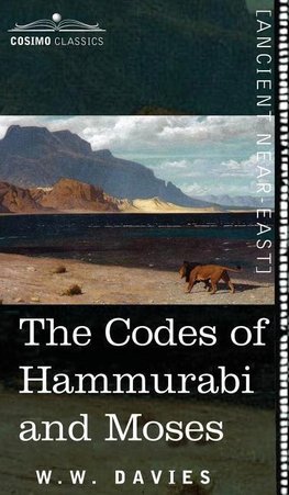 The Codes of Hammurabi and Moses