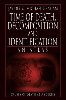 Dix, J: Time of Death, Decomposition and Identification