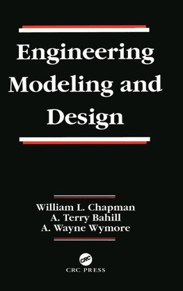 Chapman, W: Engineering Modeling and Design