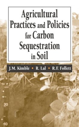 Kimble, J: Agricultural Practices and Policies for Carbon Se