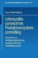 Lebenszyklusorientiertes Produktionssystemcontrolling