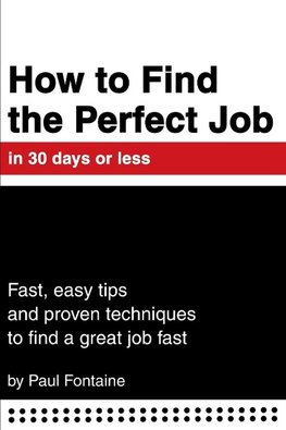 How to Find the Perfect Job in 30 days or less