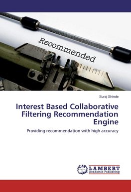 Interest Based Collaborative Filtering Recommendation Engine