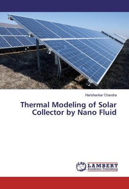 Thermal Modeling of Solar Collector by Nano Fluid