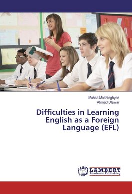 Difficulties in Learning English as a Foreign Language (EFL)