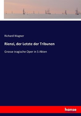 Rienzi, der Letzte der Tribunen