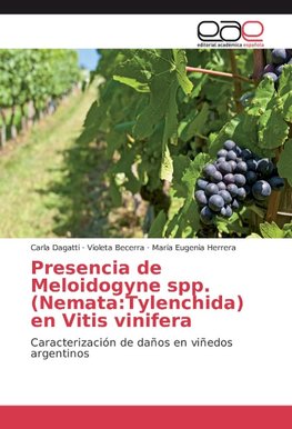 Presencia de Meloidogyne spp. (Nemata:Tylenchida) en Vitis vinifera