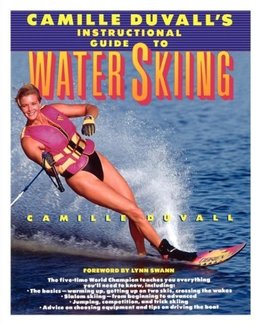 Camille Duvall's Instructional Guide to Water Skiing