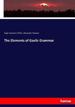 The Elements of Gaelic Grammar