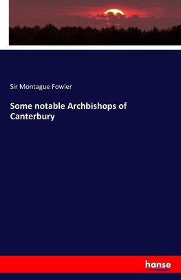 Some notable Archbishops of Canterbury