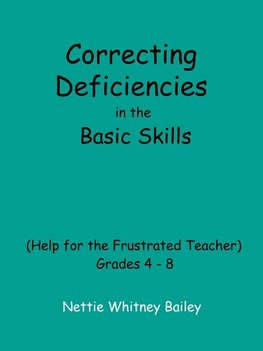 Correcting Deficiencies in the Basic Skills (Help for the Frustrated Teacher)