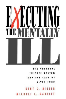 Miller, K: Executing the Mentally Ill