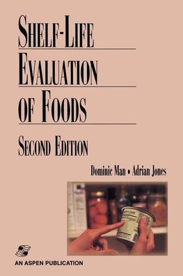 Shelf Life Evaluation of Foods