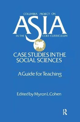 Cohen, M: Asia: Case Studies in the Social Sciences - A Guid