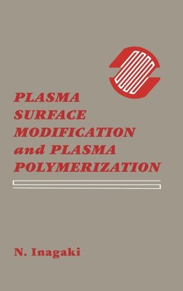 Plasma Surface Modification and Plasma Polymerization