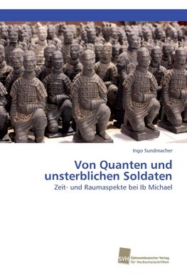 Von Quanten und unsterblichen Soldaten