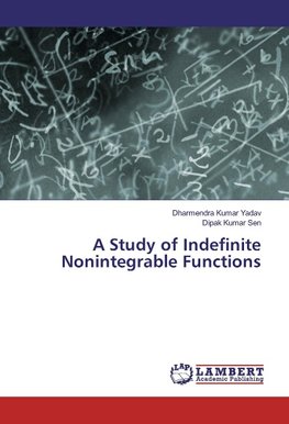 A Study of Indefinite Nonintegrable Functions