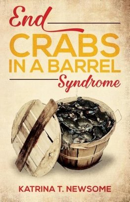 End Crabs in a Barrel Syndrome