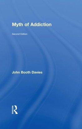 Davies, J: Myth of Addiction