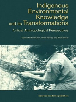 Bicker, A: Indigenous Enviromental Knowledge and its Transfo