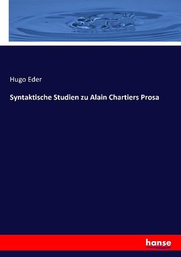 Syntaktische Studien zu Alain Chartiers Prosa