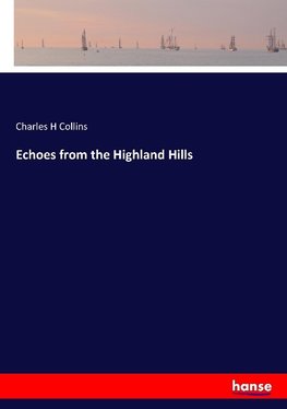 Echoes from the Highland Hills