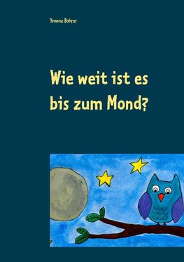 Wie weit ist es bis zum Mond?