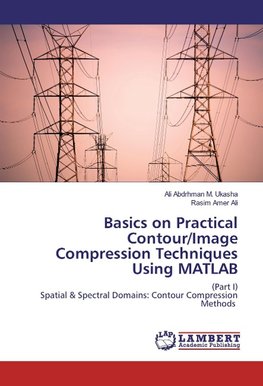 Basics on Practical Contour/Image Compression Techniques Using MATLAB