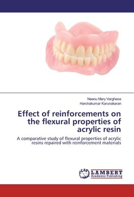 Effect of reinforcements on the flexural properties of acrylic resin