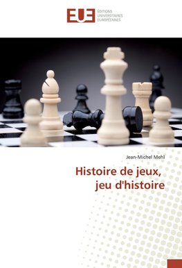 Histoire de jeux, jeu d'histoire