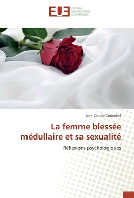 La femme blessée médullaire et sa sexualité