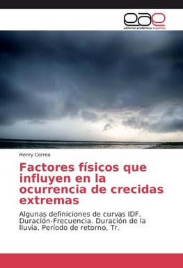 Factores físicos que influyen en la ocurrencia de crecidas extremas