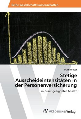 Stetige Ausscheideintensitäten in der Personenversicherung