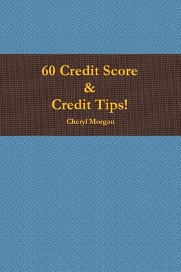 60 Credit Score Tips!