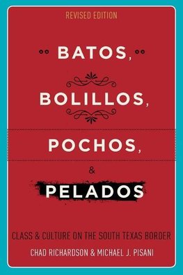 Batos, Bolillos, Pochos, and Pelados